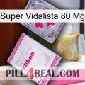 Super Vidalista 80 Mg 32